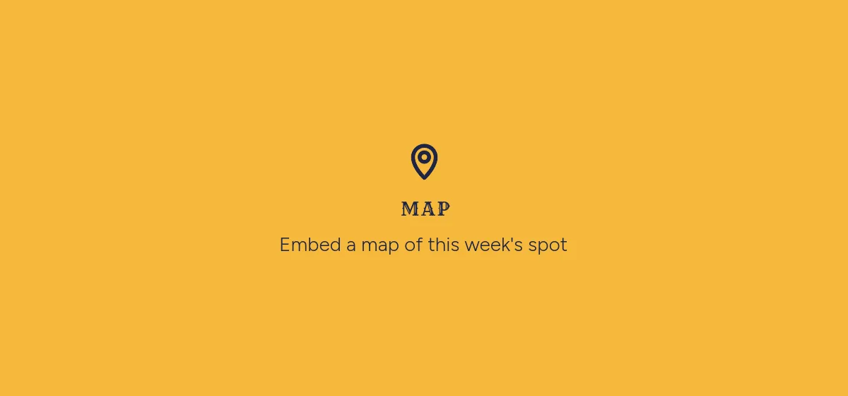 Map placeholder: Embed a map of this week's spot
