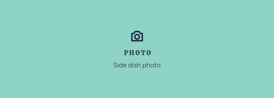 Photo placeholder: Side dish photo